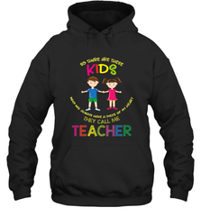 They Call Me Teacher School Kids Fun Appreciation Hooded Sweatshirt Hooded Sweatshirt - skytshirtshop