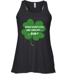 When Irish eyes are smiling Run Lucky St Patricks Day Shirt Women's Racerback Tank