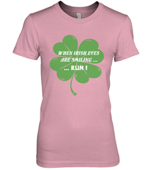 When Irish eyes are smiling Run Lucky St Patricks Day Shirt Women's Premium T-Shirt Women's Premium T-Shirt - skytshirtshop