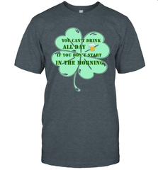 You can't drink all day if you don't start in the morning Funny St Patricks day Shirt Men's T-Shirt Men's T-Shirt - skytshirtshop