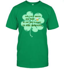 You can't drink all day if you don't start in the morning Funny St Patricks day Shirt Men's T-Shirt Men's T-Shirt - skytshirtshop
