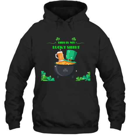This is my lucky shirt on St Patricks Day Hooded Sweatshirt Hooded Sweatshirt / Black / S Hooded Sweatshirt - skytshirtshop