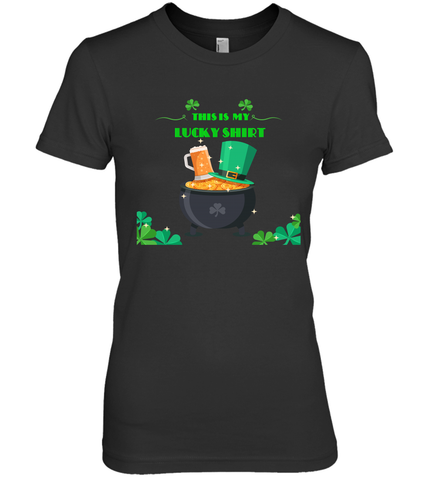 This is my lucky shirt on St Patricks Day Women's Premium T-Shirt Women's Premium T-Shirt / Black / XS Women's Premium T-Shirt - skytshirtshop