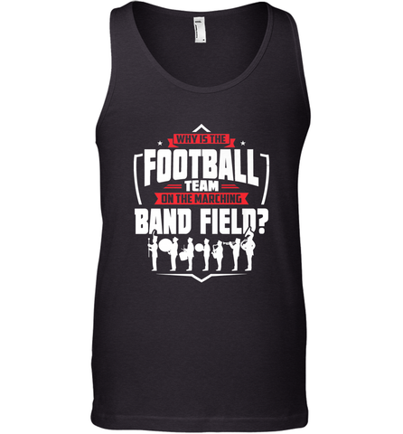 Why Is The Football Team On The Band Field Funny Marching Men's Tank Top Men's Tank Top / Black / XS Men's Tank Top - skytshirtshop