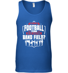 Why Is The Football Team On The Band Field Funny Marching Men's Tank Top Men's Tank Top - skytshirtshop