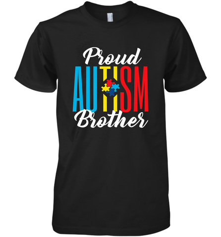 Proud Autism Brother Awareness Support Premium T Shirt Men's Premium T-Shirt Men's Premium T-Shirt / Black / XS Men's Premium T-Shirt - skytshirtshop