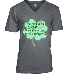 You can't drink all day if you don't start in the morning Funny St Patricks day Shirt Men's V-Neck Men's V-Neck - skytshirtshop