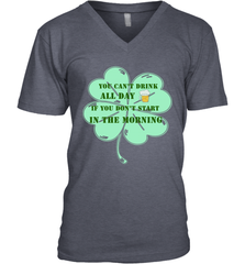 You can't drink all day if you don't start in the morning Funny St Patricks day Shirt Men's V-Neck Men's V-Neck - skytshirtshop