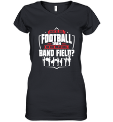 Why Is The Football Team On The Band Field Funny Marching Women's V-Neck T-Shirt Women's V-Neck T-Shirt - skytshirtshop