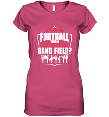 Why Is The Football Team On The Band Field Funny Marching Women's V-Neck T-Shirt Women's V-Neck T-Shirt - skytshirtshop