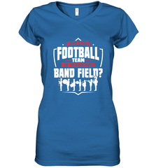 Why Is The Football Team On The Band Field Funny Marching Women's V-Neck T-Shirt Women's V-Neck T-Shirt - skytshirtshop