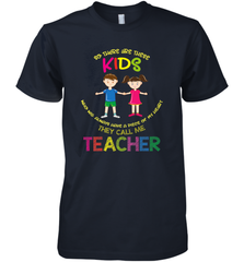 They Call Me Teacher School Kids Fun Appreciation Men's Premium T-Shirt Men's Premium T-Shirt - skytshirtshop