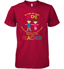 They Call Me Teacher School Kids Fun Appreciation Men's Premium T-Shirt Men's Premium T-Shirt - skytshirtshop