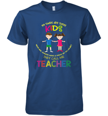 They Call Me Teacher School Kids Fun Appreciation Men's Premium T-Shirt Men's Premium T-Shirt - skytshirtshop