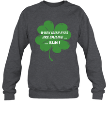 When Irish eyes are smiling Run Lucky St Patricks Day Shirt Crewneck Sweatshirt Crewneck Sweatshirt - skytshirtshop
