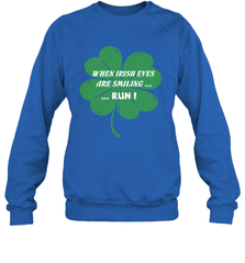 When Irish eyes are smiling Run Lucky St Patricks Day Shirt Crewneck Sweatshirt Crewneck Sweatshirt - skytshirtshop