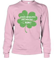 When Irish eyes are smiling Run Lucky St Patricks Day Shirt Long Sleeve T-Shirt Long Sleeve T-Shirt - skytshirtshop