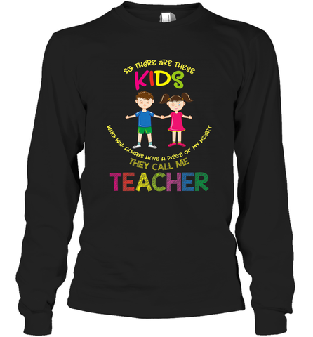 They Call Me Teacher School Kids Fun Appreciation Long Sleeve T-Shirt Long Sleeve T-Shirt / Black / S Long Sleeve T-Shirt - skytshirtshop