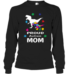 Proud Autism Mom T Rex Dinosaur Autism Awareness Long Sleeve T-Shirt