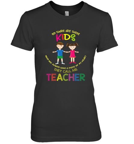 They Call Me Teacher School Kids Fun Appreciation Women's Premium T-Shirt Women's Premium T-Shirt / Black / XS Women's Premium T-Shirt - skytshirtshop