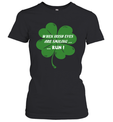 When Irish eyes are smiling Run Lucky St Patricks Day Shirt Women's T-Shirt Women's T-Shirt - skytshirtshop