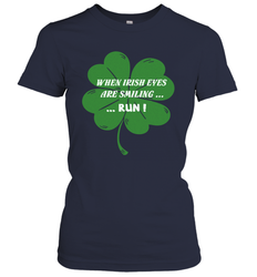 When Irish eyes are smiling Run Lucky St Patricks Day Shirt Women's T-Shirt
